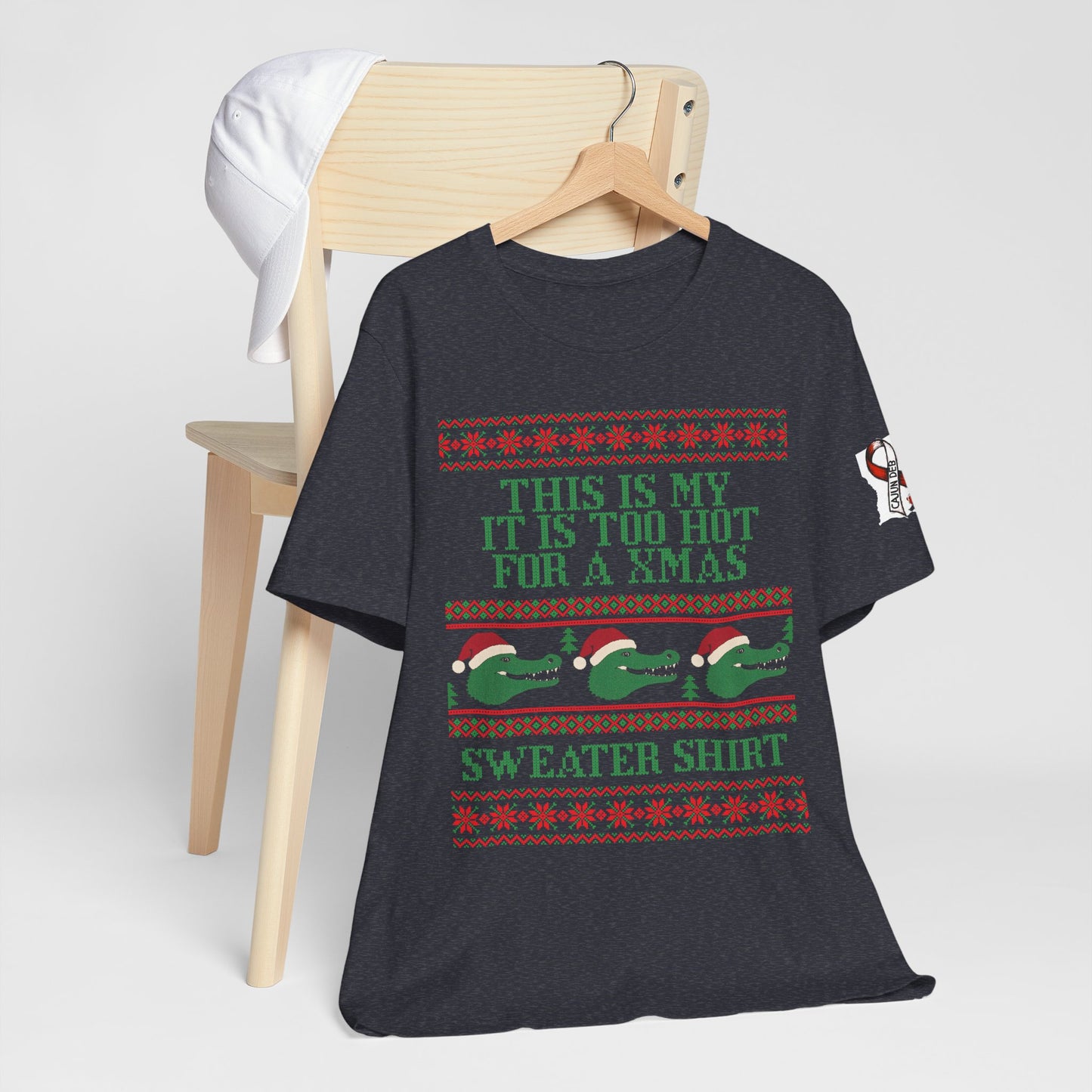 CAJUN DEB Funny Gator Holiday shirt Too Hot for a Xmas Sweater Shirt Crew Unisex Jersey Short Sleeve Tee Bella Canvas 3001 T-Shirt