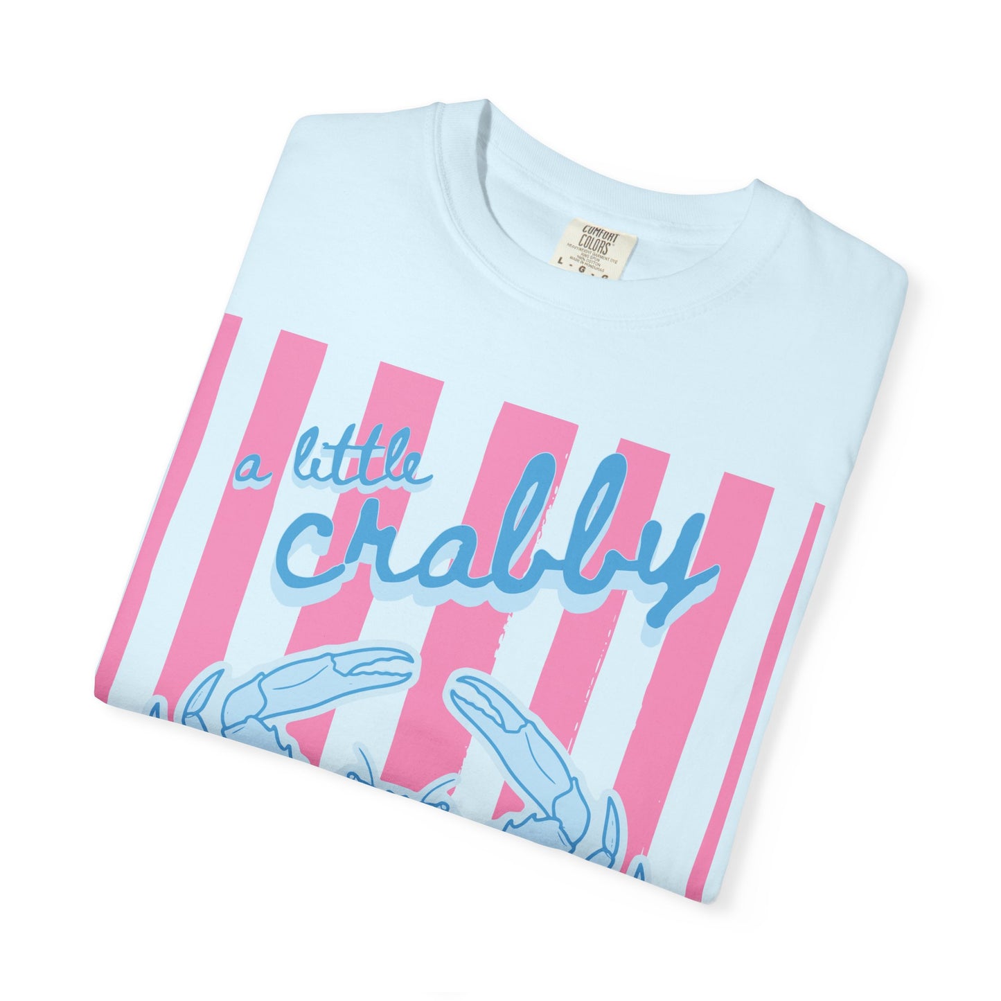 CAJUN DEB Crabby T-Shirt — "A Little Crabby" Blue Crab Graphic Comfort Colors Tee