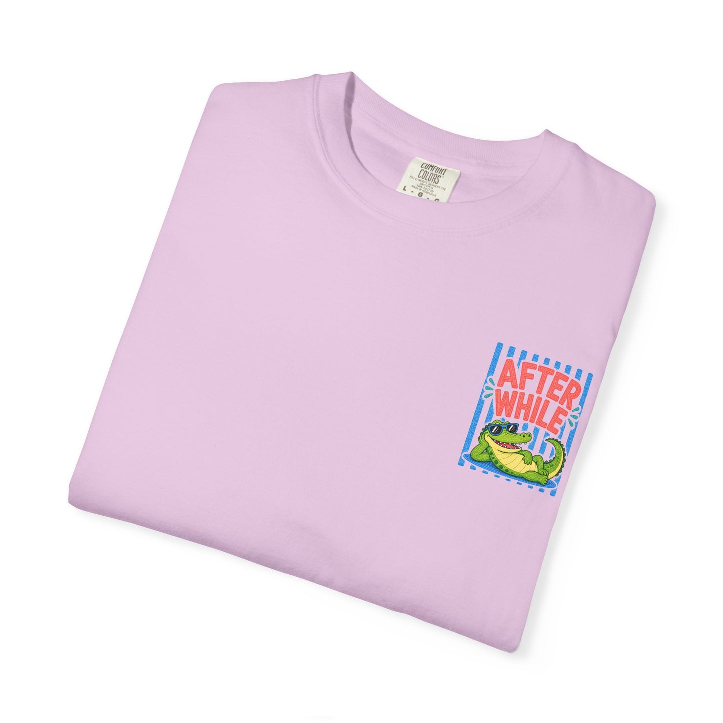 After While Crocodile T-Shirt | Comfort Colors 1717 | Funny Southern Alligator Tee | Cajun Deb Collection