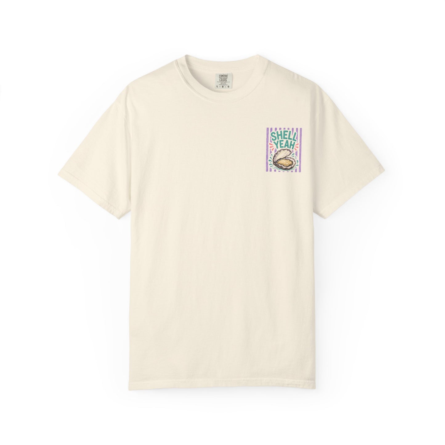 Shell Yeah Oyster Shirt | Comfort Colors 1717 | Funny Cajun Seafood Tee | Cajun Deb Collection