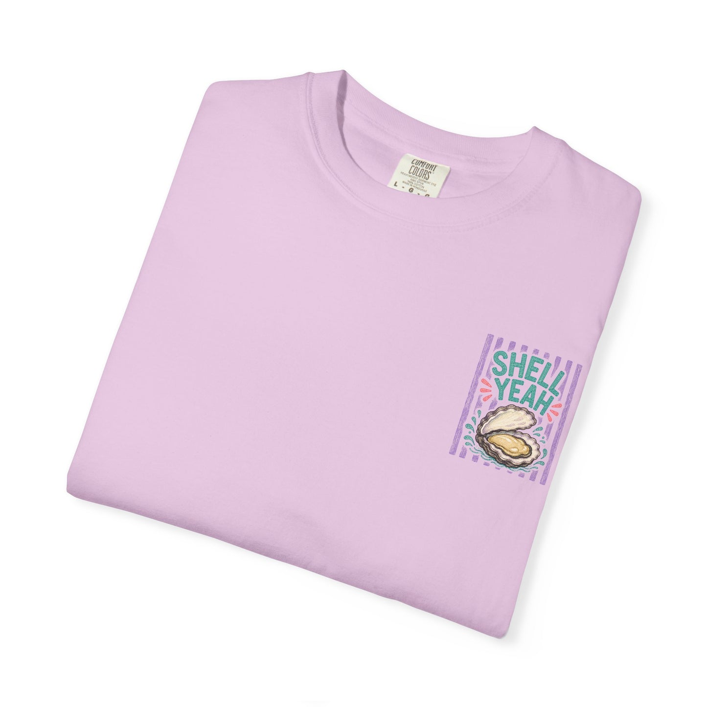 Shell Yeah Oyster Shirt | Comfort Colors 1717 | Funny Cajun Seafood Tee | Cajun Deb Collection