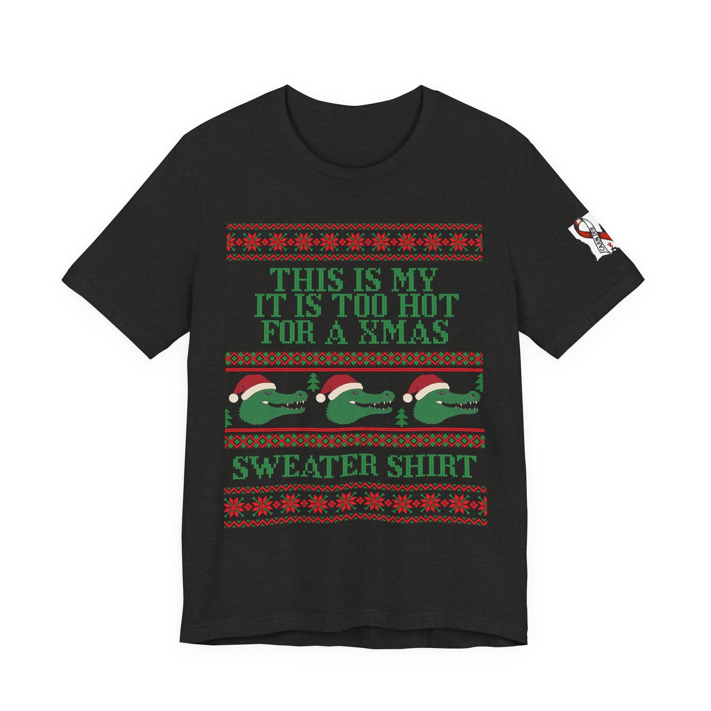 CAJUN DEB Funny Gator Holiday shirt Too Hot for a Xmas Sweater Shirt Crew Unisex Jersey Short Sleeve Tee Bella Canvas 3001 T-Shirt