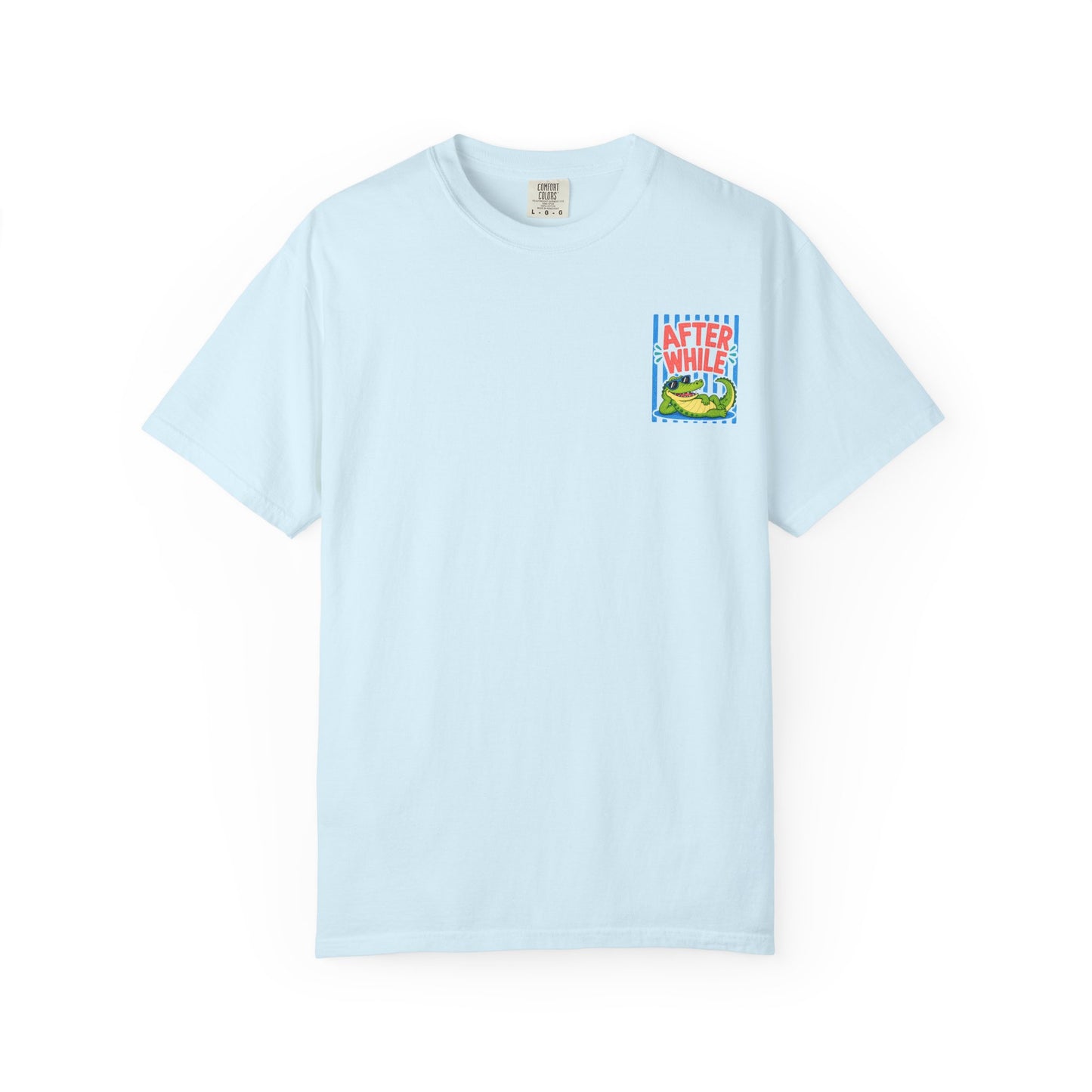 After While Crocodile T-Shirt | Comfort Colors 1717 | Funny Southern Alligator Tee | Cajun Deb Collection