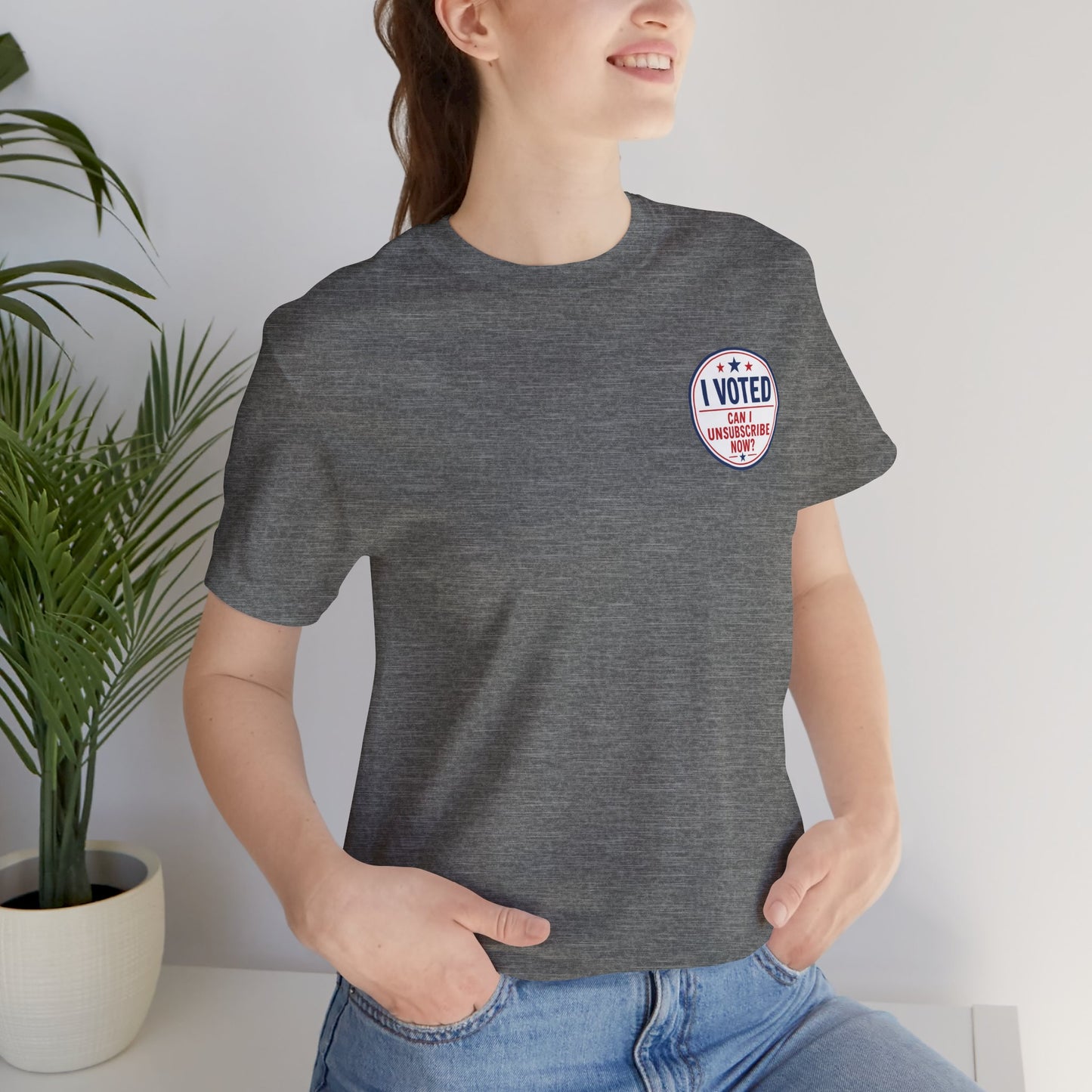 Funny Election Humor Gift Shirt – I Voted, Now Can I Unsubscribe? Political Parody Tee Unisex Jersey Short Sleeve Tee Bella Canvas 3001 T-Shirt Cajun Deb collection